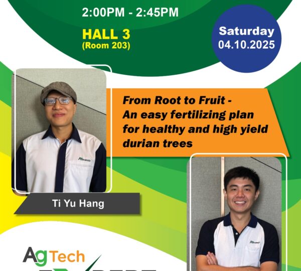 📅 4 October 2025 (Saturday) 🕑 2:00 PM – 2:45 PM 📍 Hall 3 (Room 203), Sabah International Convention Centre, Kota Kinabalu Advansia invites all growers to join our Expert Seminar at the AgTech International Agro Expo Sabah 2025. This session will focus on practical fertilization strategies that can transform durian farming – from root management to fruit development. 🌱 Seminar Topic “From Root to Fruit – An Easy Fertilizing Plan for Healthy and High-Yield Durian Trees” 🎤 Speakers Ti Yu Hang – Advansia Technical Expert Gerald Lim – Advansia Technical Expert Participants will gain insights into: Simple yet effective fertilization methods for durian cultivation. How to support tree health from the root system to fruiting stage. Strategies to improve yield while ensuring sustainable farming practices. This is a must-attend session for durian growers who want to maximize harvest quality and productivity. 👉 Save the date and join us at Hall 3, Room 203 to learn directly from Advansia’s experts.